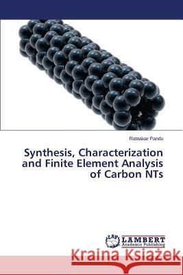 Synthesis, Characterization and Finite Element Analysis of Carbon NTs Pandu Ratnakar 9783659714184 LAP Lambert Academic Publishing - książka