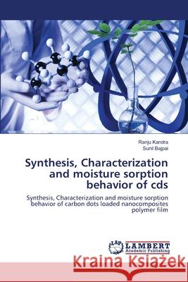 Synthesis, Characterization and moisture sorption behavior of cds Kandra, Ranju 9786200788719 LAP Lambert Academic Publishing - książka