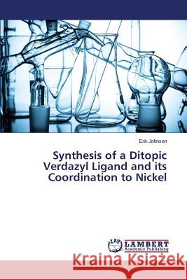 Synthesis of a Ditopic Verdazyl Ligand and its Coordination to Nickel Johnson Erik 9783659776632 LAP Lambert Academic Publishing - książka