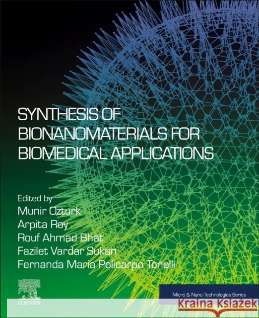 Synthesis of Bionanomaterials for Biomedical Applications  9780323911955 Elsevier - Health Sciences Division - książka