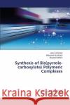 Synthesis of Bis(pyrrole-carboxylate) Polymeric Complexes Al-Shawi Jasim, Al-Jeboori Mohamad, Kadhim Muyaed 9783659816215 LAP Lambert Academic Publishing
