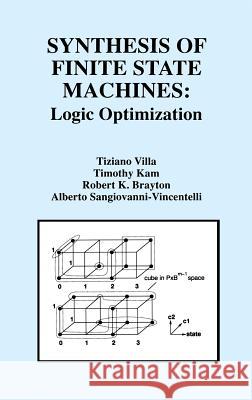 Synthesis of Finite State Machines: Logic Optimization Villa, Tiziano 9780792398929 Kluwer Academic Publishers - książka