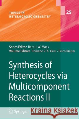 Synthesis of Heterocycles Via Multicomponent Reactions II Orru, Romano V. a. 9783642264894 Springer - książka