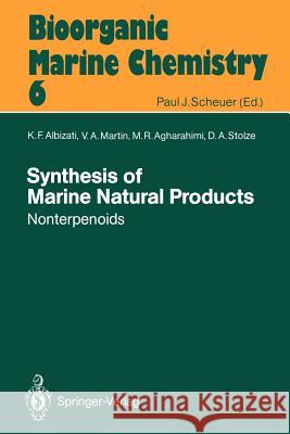 Synthesis of Marine Natural Products 2: Nonterpenoids Albizati, K. F. 9783642768408 Springer - książka