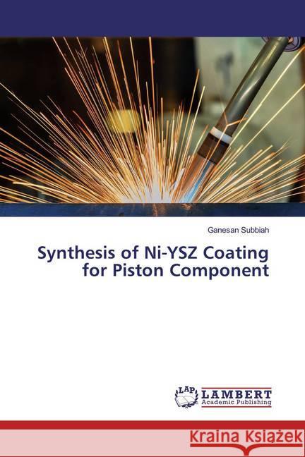 Synthesis of Ni-YSZ Coating for Piston Component Subbiah, Ganesan 9786200584670 LAP Lambert Academic Publishing - książka