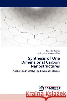 Synthesis of One Dimensional Carbon Nanostructures Ravindra Rajarao Badekai Ramachandra Bhat 9783659219856 LAP Lambert Academic Publishing - książka