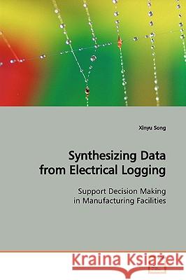 Synthesizing Data from Electrical Logging Xinyu Song 9783639148039 VDM Verlag - książka