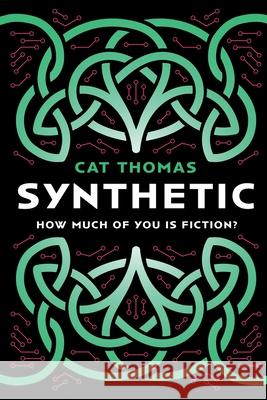 Synthetic: A dystopian sci-fi novel Cat Thomas 9781916025196 Gwillion Press - książka