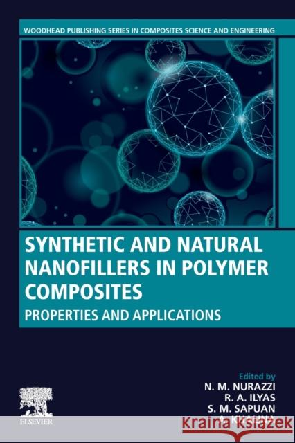 Synthetic and Natural Nanofillers in Polymer Composites: Properties and Applications N. M. Nurazzi R. a. Ilyas Mohd Sapuan Salit 9780443190537 Woodhead Publishing - książka