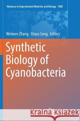 Synthetic Biology of Cyanobacteria Weiwen Zhang Xinyu Song 9789811345180 Springer - książka