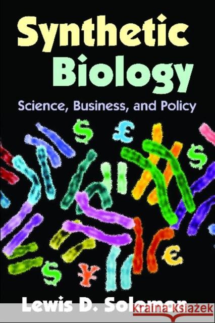 Synthetic Biology: Science, Business, and Policy Solomon, Lewis D. 9781412818568 Transaction Publishers - książka