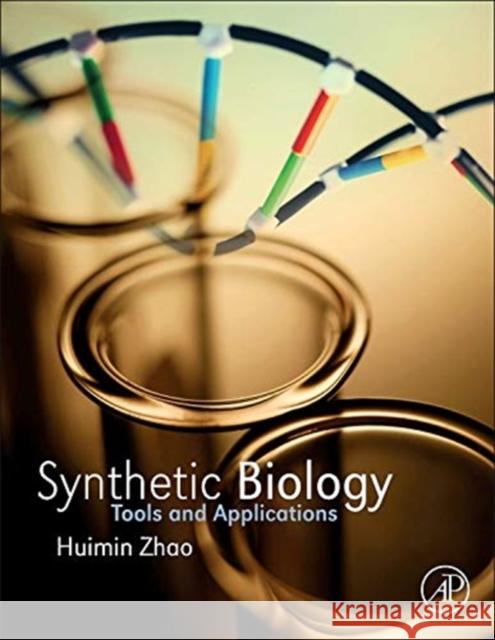 Synthetic Biology: Tools and Applications Zhao, Huimin 9780123944306  - książka