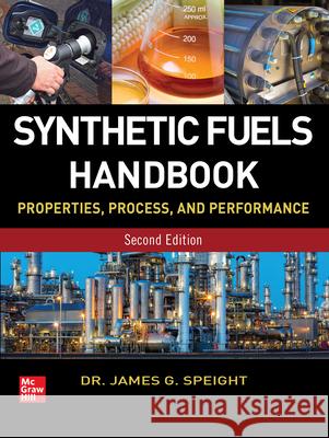Synthetic Fuels Handbook James Speight 9781260128963 McGraw-Hill Education - książka