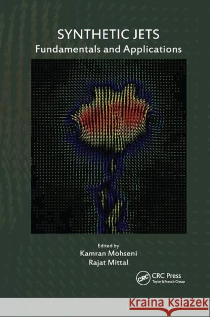 Synthetic Jets: Fundamentals and Applications Kamran Mohseni Rajat Mittal 9780367378363 CRC Press - książka