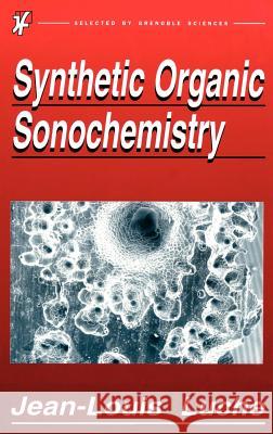 Synthetic Organic Sonochemistry Jean-Louis Luche 9780306459160 Springer - książka