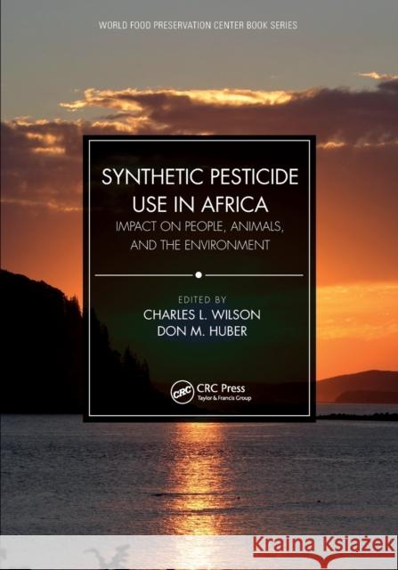 Synthetic Pesticide Use in Africa: Impact on People, Animals, and the Environment  9781032002828 CRC Press - książka