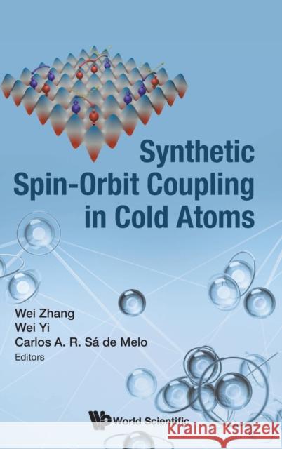 Synthetic Spin-Orbit Coupling in Cold Atoms Zhang Wei 9789813272521 World Scientific Publishing Company - książka