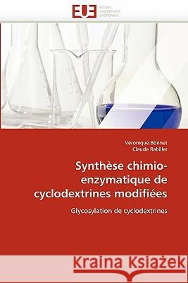 Synthèse Chimio-Enzymatique de Cyclodextrines Modifiées Collectif 9786131544538 Editions Universitaires Europeennes - książka
