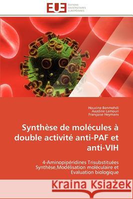 Synthèse de Molécules À Double Activité Anti-Paf Et Anti-Vih Collectif 9786131597336 Editions Universitaires Europeennes - książka