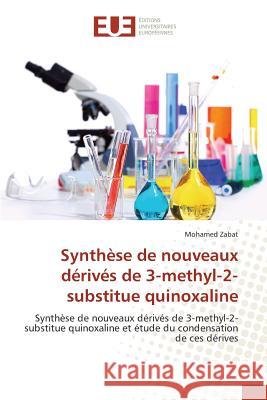 Synthèse de nouveaux dérivés de 3-methyl-2-substitue quinoxaline Zabat Mohamed 9783841667342 Editions Universitaires Europeennes - książka