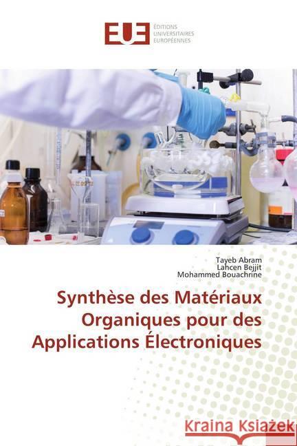 Synthèse des Matériaux Organiques pour des Applications Électroniques Abram, Tayeb; Bejjit, Lahcen; Bouachrine, Mohammed 9786139569212 Éditions universitaires européennes - książka