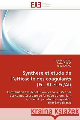 Synthèse et étude de l efficacité des coagulants (fe, al et fe/al) Collectif 9786131580604 Editions Universitaires Europeennes - książka