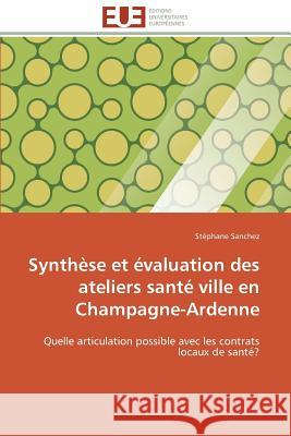 Synthèse et évaluation des ateliers santé ville en champagne-ardenne Sanchez-S 9786131528521 Editions Universitaires Europeennes - książka