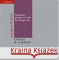 Syntéza dogmatické teologie III Jean-Hervé Nicolas 9788075750655 Krystal OP - książka