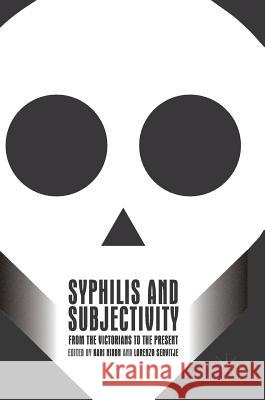 Syphilis and Subjectivity: From the Victorians to the Present Nixon, Kari 9783319663661 Palgrave MacMillan - książka