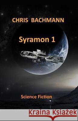 Syramon I: Science Fiction Seemann Publishing Chris Bachmann 9781092617994 Independently Published - książka