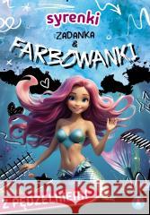 Syrenki. Zadanka & farbowanki Monika Ślizowska 9788383980768 Skrzat - książka