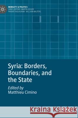 Syria: Borders, Boundaries, and the State Matthieu Cimino 9783030448769 Palgrave MacMillan - książka