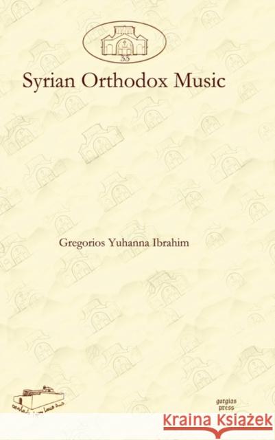 Syrian Orthodox Music Gregorios Ibrahim 9781607242642 Gorgias Press - książka