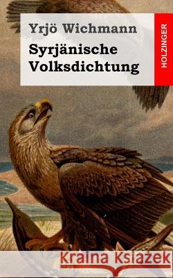 Syrjänische Volksdichtung Wichmann, Yrjo 9781492772941 Createspace - książka