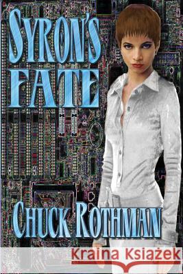 Syron's Fate Chuck Rothman   9781617207471 Wilder Publications, Limited - książka