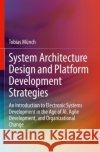 System Architecture Design and Platform Development Strategies Tobias Munch 9783030976972 Springer Nature Switzerland AG