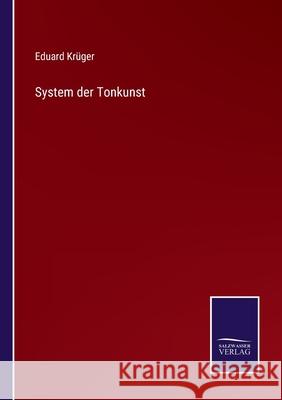 System der Tonkunst Eduard Krüger 9783752550603 Salzwasser-Verlag - książka