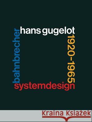 System-Design Bahnbrecher: Hans Gugelot 1920-65 Wichmann 9783034860321 Birkhauser - książka
