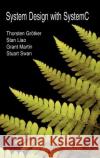 System Design with Systemc(tm) Grötker, Thorsten 9781402070723 Kluwer Academic Publishers