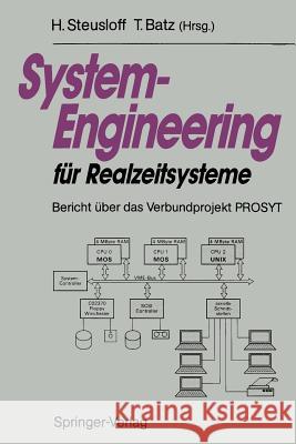 System-Engineering für Realzeitsysteme: Bericht über das Verbundprojekt PROSYT Hartwig Steusloff, Thomas Batz 9783540531845 Springer-Verlag Berlin and Heidelberg GmbH &  - książka