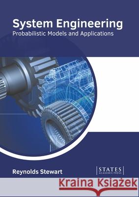 System Engineering: Probabilistic Models and Applications Reynolds Stewart 9781639895069 States Academic Press - książka