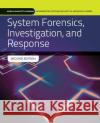System Forensics, Investigation, and Response Chuck Easttom 9781284031058 Jones & Bartlett Publishers