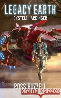 System Harbinger: Legacy Earth 5 Ross Buzzell 9798832024608 Independently Published - książka