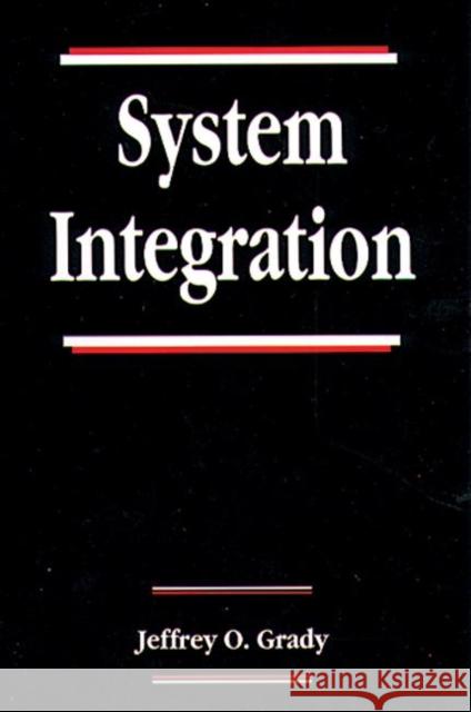 System Integration Jeffrey O. Grady 9780849378317 CRC Press - książka