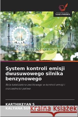 System kontroli emisji dwusuwowego silnika benzynowego S, Karthikeyan, R, KALYANA SUNDARAM 9786208676681 Wydawnictwo Nasza Wiedza - książka