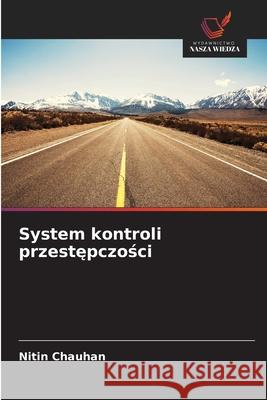 System kontroli przestepczosci Chauhan, Nitin 9786208759247 Wydawnictwo Nasza Wiedza - książka