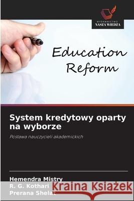 System kredytowy oparty na wyborze Mistry, Hemendra, Kothari, R. G., Shelat, Prerana 9786208685263 Wydawnictwo Nasza Wiedza - książka