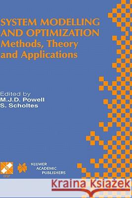 System Modelling and Optimization: Methods, Theory and Applications. 19th Ifip Tc7 Conference on System Modelling and Optimization July 12-16, 1999, C Powell, M. J. D. 9780792378815 Kluwer Academic Publishers - książka