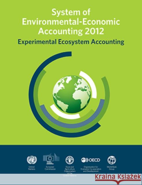 System of Environmental-Economic Accounting: Experimental Ecosystem Accounting United Nations 9789211615753 United Nations - książka