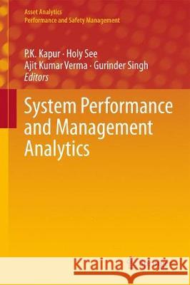 System Performance and Management Analytics P. K. Kapur Yury Klochkov Ajit Kumar Verma 9789811073229 Springer - książka